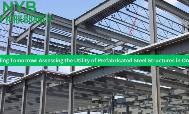 Building Tomorrow: Assessing the Utility of Prefabricated Steel Structures in Ontario