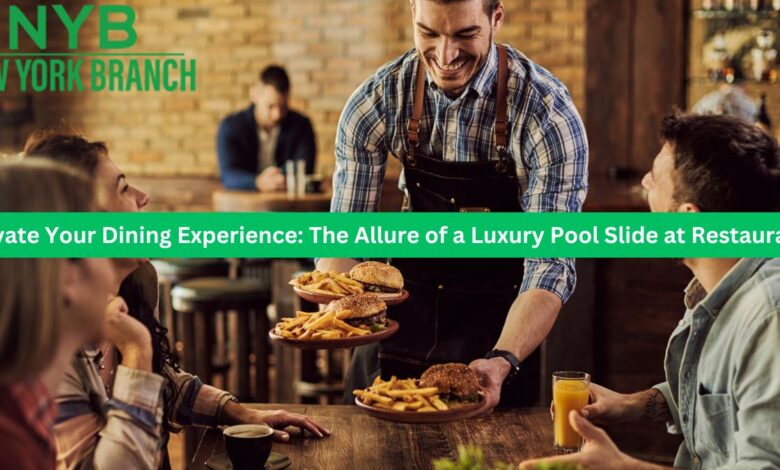 Elevate Your Dining Experience: The Allure of a Luxury Pool Slide at Restaurants