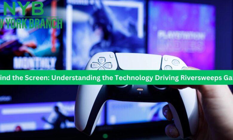 Behind the Screen: Understanding the Technology Driving Riversweeps Games